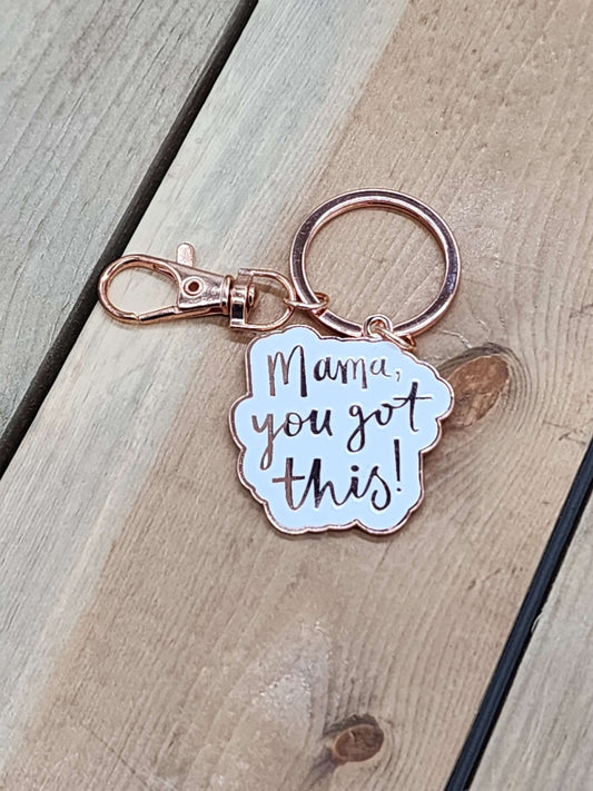 Mama, You Got This Keychain